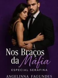 Capa do romance Nos Braços da Máfia - ESPECIAL SERAFINA