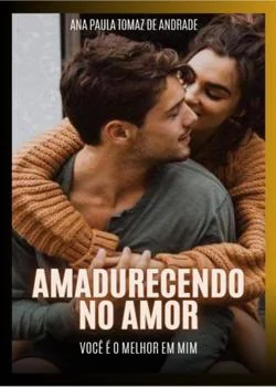 Capa do romance Amadurecendo no Amor