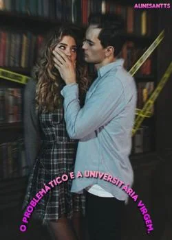 Capa do romance O problemático e a Universitária virgem 