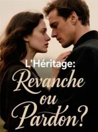 Couverture du roman L'Héritage: Revanche ou Pardon?