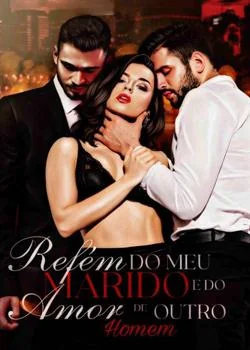 Capa do romance Refém do meu Marido e do Amor de outro Homem