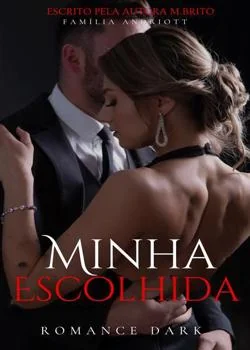 Capa do romance •Minha Escolhida• [Família Andriotti] 