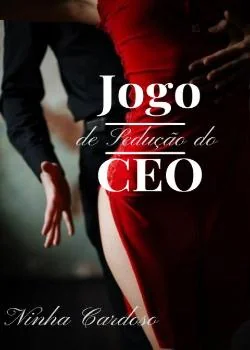 Capa do romance Jogo de Sedução do CEO