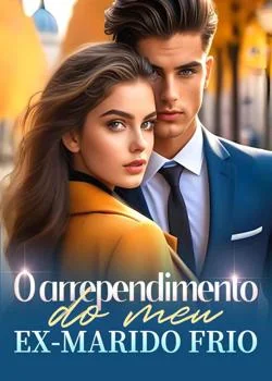 Capa do romance O arrependimento do meu ex-marido frio