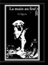 Couverture du roman La main au feu