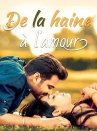 Couverture du roman De la haine à l'amour