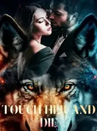 Couverture du roman Touch her and die