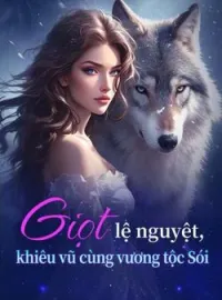 Bìa tiểu thuyết Giọt lệ nguyệt, khiêu vũ cùng vương tộc Sói