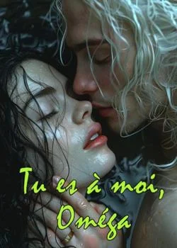 Couverture du roman Tu es à moi, Oméga