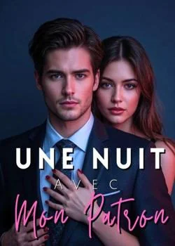 Couverture du roman Une Nuit Avec Mon Patron