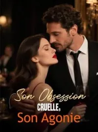Couverture du roman Son Obsession Cruelle, Son Agonie