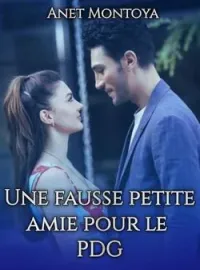 Couverture du roman Une fausse petite amie pour le PDG