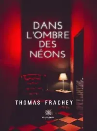 Couverture du roman Dans l'ombre des néons