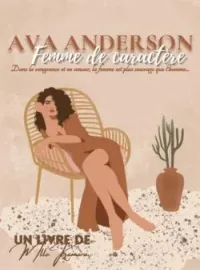 Couverture du roman Ava Anderson - Femme de caractère