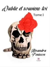 Couverture du roman Oublie et souviens-toi : Tome 1
