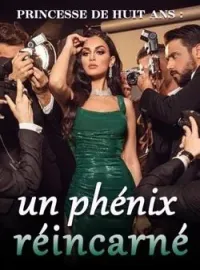 Couverture du roman Princesse de huit ans : un phénix réincarné
