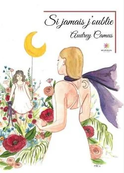Couverture du roman Si jamais j'oublie