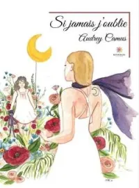 Couverture du roman Si jamais j'oublie