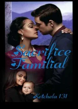 Couverture du roman Sacrifice familial ♡