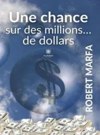 Couverture du roman Une chance sur des millions... de dollars