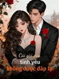 Bìa tiểu thuyết Cái giá của tình yêu không được đáp lại