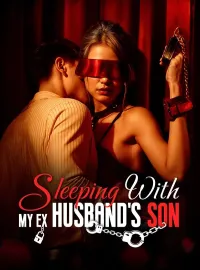Sleeping with My Ex Husband's SonMini Series