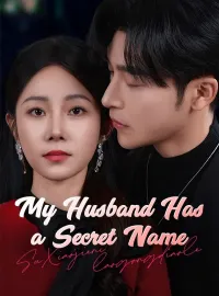 My Husband Has a Secret Name (DUBBED)Short Dramas
