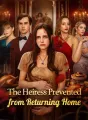 The Heiress Prevented from Returning Home Review