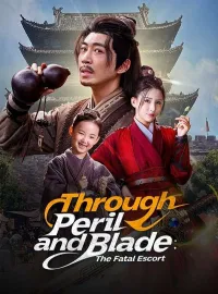 Through Peril and Blade: The Fatal EscortMini Series