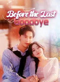 Before the Last GoodbyeMini Series