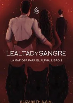 Lealtad y Sangre