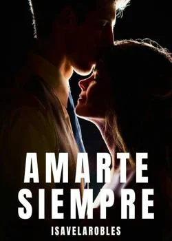 Portada de la novela Amarte siempre