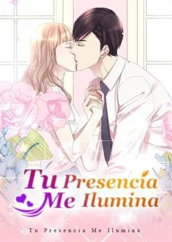 Portada de la novela Tu Presencia Me Ilumina