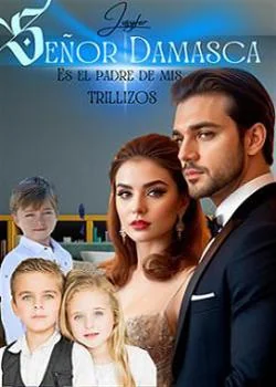 Portada de la novela SEÑOR DAMASCA ES EL PADRE DE MSI TRILLIZOS