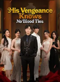 His Vengeance Knows No Blood TiesMini Series
