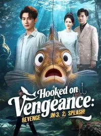 Hooked on Vengeance: Revenge in 3, 2, Splash!Mini Series