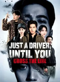 Just a Driver, Until You Cross the LineMini Series