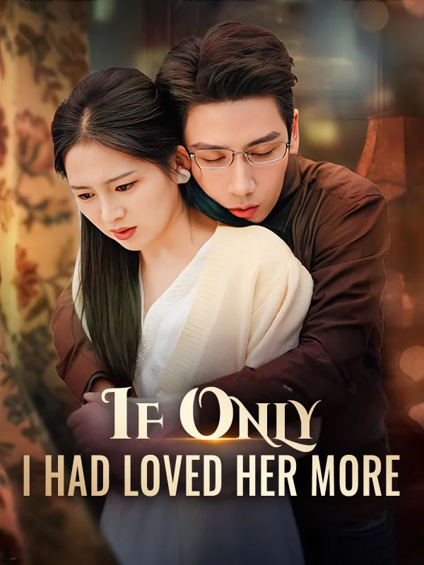 If Only I Had Loved Her More cover art