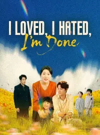 I Loved, I Hated, I'm Done(DUBBED)Mini Series