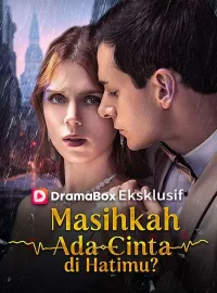 Masihkah Ada Cinta di Hatimu?Drama Pendek