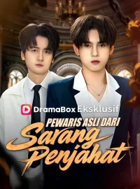 Pewaris Asli dari Sarang Penjahat (Sulih Suara)Mini Seri
