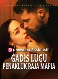 Gadis Lugu Penakluk Raja MafiaDrama Pendek