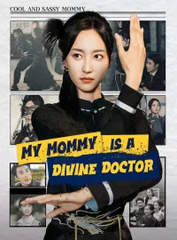 My Mommy Is a Divine DoctorMini Series