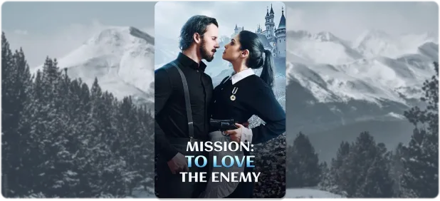 Mission: To Love the Enemy: A Lethal Dance of Loyalty and Forbidden Desire