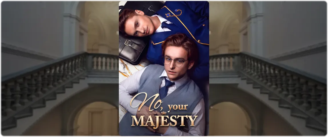 No, Your Majesty: A Ruthless Royal Obsession That Rewrites the BL Rules