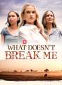What Doesn't Break Me Review