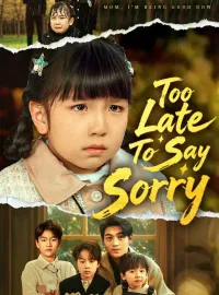 Too Late To Say SorryMini Series