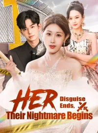 Her Disguise Ends, Their Nightmare BeginsMini Series
