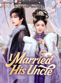 I Married His UncleShort Dramas
