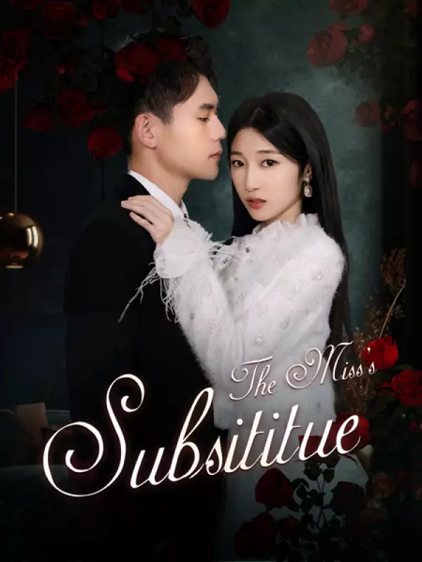 The Miss's SubsititueMini Series